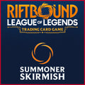 LOL Riftbound Summoner Skirmish 2026/06